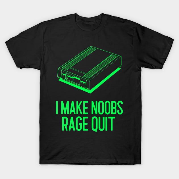 I make noobs rage quit T-Shirt by Art Designs